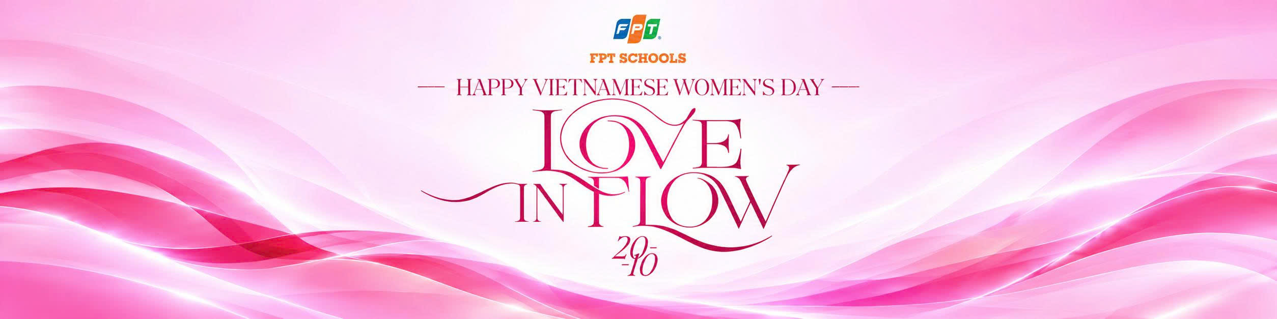 FPT Schools – Happy Vietnamese Women's Day – LOVE IN FLOW 20-10